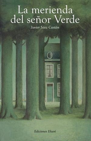 MERIENDA DEL SEÑOR VERDE, LA | 9788493486358 | SAEZ CASTAN, JAVIER | Librería Castillón - Comprar libros online Aragón, Barbastro