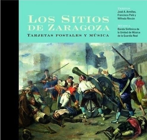 SITIOS DE ZARAGOZA, LOS : TARJ.POSTALES Y MUSICA - LCD | 9788496793521 | ARMILLAS, JOSE A. Y OTROS | Librería Castillón - Comprar libros online Aragón, Barbastro