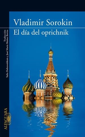 DIA DE OPRICHNIK, EL | 9788420473475 | Vladímir Sorokin | Librería Castillón - Comprar libros online Aragón, Barbastro