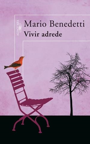 VIVIR ADREDE | 9788420473437 | Mario Benedetti | Librería Castillón - Comprar libros online Aragón, Barbastro