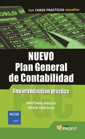 NUEVO PLAN GENERAL DE CONTABILIDAD COMENTADO | 9788493608491 | AGUILA, SANTIAGO; CASTILLO, DAVID | Librería Castillón - Comprar libros online Aragón, Barbastro