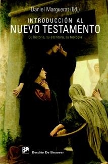 INTRODUCCION AL NUEVO TESTAMENTO | 9788433022059 | MARGUERAT, DANIEL Y OTROS | Librería Castillón - Comprar libros online Aragón, Barbastro