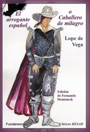ARROGANTE ESPAÑOL O CABALLERO DE MILAGRO, EL | 9788424511302 | VEGA, LOPE DE | Librería Castillón - Comprar libros online Aragón, Barbastro