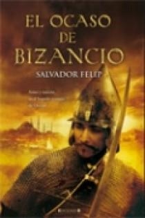 OCASO DE BIZANCIO, EL | 9788466637589 | FELIP, SALVADOR | Librería Castillón - Comprar libros online Aragón, Barbastro