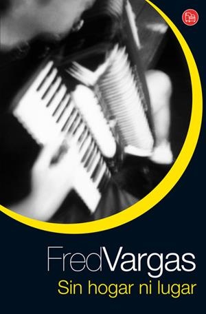 SIN HOGAR NI LUGAR - PDL | 9788466321372 | VARGAS, FRED | Librería Castillón - Comprar libros online Aragón, Barbastro