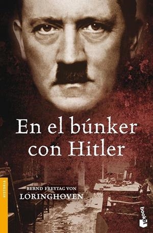 EN EL BUNKER CON HITLER - BOOKET | 9788484329701 | LORINGHOVEN, BERND FREYTAG VON | Librería Castillón - Comprar libros online Aragón, Barbastro