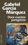 DOCE CUENTOS PEREGRINOS (BOLSILLO) | 9788401242311 | GARCIA MARQUEZ, GABRIEL | Librería Castillón - Comprar libros online Aragón, Barbastro