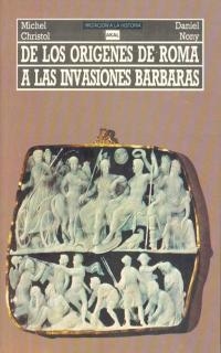 DE LOS ORIGENES DE ROMA A LAS INVASIONES BARBARAS | 9788476001479 | CRISTOL, M. | Librería Castillón - Comprar libros online Aragón, Barbastro