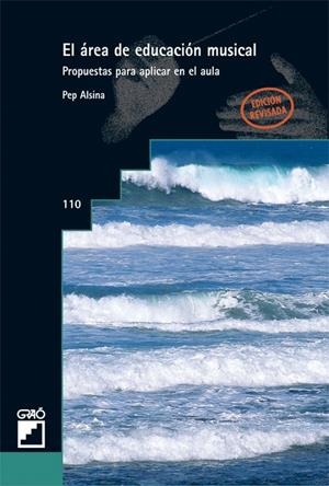 AREA DE EDUCACION MUSICAL, EL | 9788478271559 | ALSINA, PEP | Librería Castillón - Comprar libros online Aragón, Barbastro