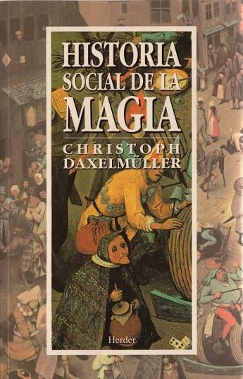 Historia social de la magia | 9788425419072 | Daxelmüller, Christoph | Librería Castillón - Comprar libros online Aragón, Barbastro
