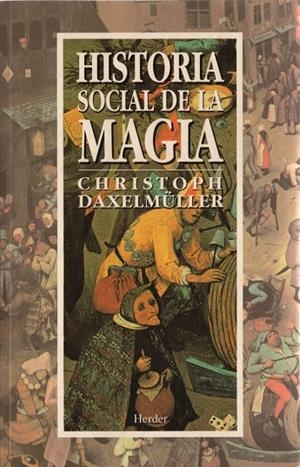 Historia social de la magia | 9788425419072 | Daxelmüller, Christoph | Librería Castillón - Comprar libros online Aragón, Barbastro