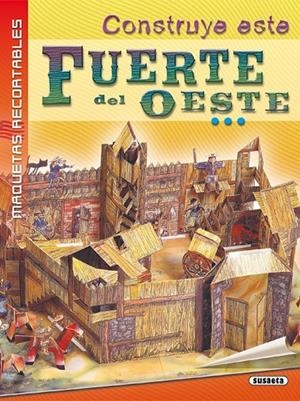 CONSTRUYE EL FUERTE DEL OESTE (MAQUETAS RECORTABLES) | 9788430579051 | VARIS | Librería Castillón - Comprar libros online Aragón, Barbastro