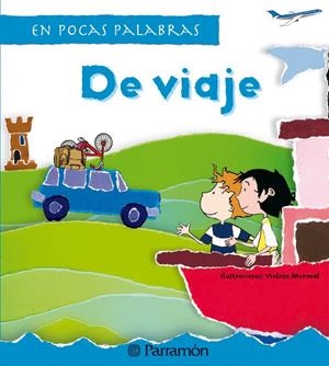 DE VIAJE - EN POCAS PALABRAS | 9788434232587 | MONREAL, VIOLETA | Librería Castillón - Comprar libros online Aragón, Barbastro