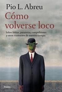 COMO VOLVERSE LOCO | 9788449321054 | ABREU, JOSE LUIS PIO | Librería Castillón - Comprar libros online Aragón, Barbastro