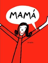 MAMA | 9788498670875 | IMAPLA | Librería Castillón - Comprar libros online Aragón, Barbastro