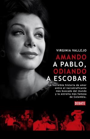 AMANDO A PABLO ODIANDO A ESCOBAR | 9788483067864 | VALLEJO, VIRGINIA | Librería Castillón - Comprar libros online Aragón, Barbastro