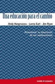 UNA EDUCACION PARA EL CAMBIO : REINVENTAR LA EDUCACION ... | 9788480639460 | HARGREAVES, ANDY | Librería Castillón - Comprar libros online Aragón, Barbastro