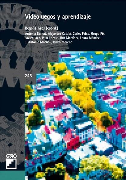 VIDEOJUEGOS Y APRENDIZAJE | 9788478275397 | GROS, BEGOÑA (COORD.) | Librería Castillón - Comprar libros online Aragón, Barbastro