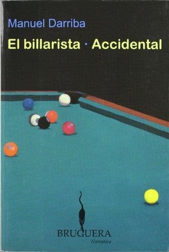 BILLARISTA Y ACCIDENTAL, EL | 9788402420725 | DARRIBA, MANUEL | Librería Castillón - Comprar libros online Aragón, Barbastro