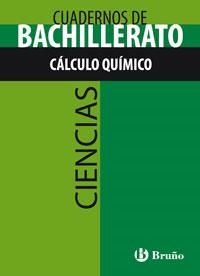 CUADERNO BACHILLERATO CIENCIAS CALCULO QUIMICO | 9788421660737 | Ontañón Palomero, Germiniano / Ontañón Llorente, Enrique | Librería Castillón - Comprar libros online Aragón, Barbastro