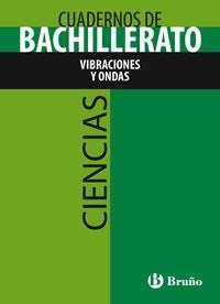 CUADERNO BACHILLERATO CIENCIAS VIBRACIONES Y ONDAS | 9788421660829 | Librería Castillón - Comprar libros online Aragón, Barbastro