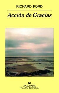 ACCION DE GRACIAS | 9788433974815 | FORD, RICHARD | Librería Castillón - Comprar libros online Aragón, Barbastro