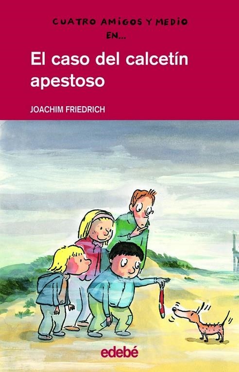 CASO DEL CALCETIN APESTOSO, EL - 4 AMIGOS | 9788423683680 | FRIEDRICH, JOACHIM | Librería Castillón - Comprar libros online Aragón, Barbastro