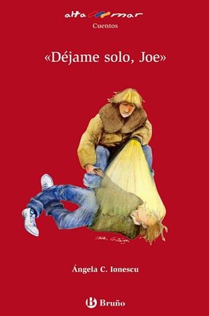 DÉJAME SOLO JOE - ALTAMAR ROJO | 9788421653685 | IONESCU, ANGELA C. | Librería Castillón - Comprar libros online Aragón, Barbastro