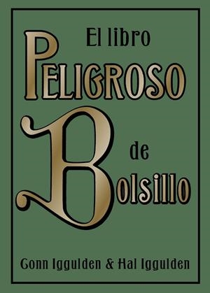 LIBRO PELIGROSO DE BOLSILLO, EL | 9788497543163 | IGGULDEN, CONN; IGGULDEN, HAL | Librería Castillón - Comprar libros online Aragón, Barbastro