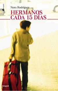 HERMANOS CADA 15 DIAS | 9788498671629 | RODRIGUEZ, RBA | Librería Castillón - Comprar libros online Aragón, Barbastro