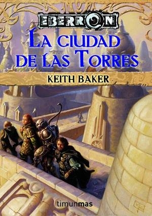 CIUDAD DE LAS TORRES, LA - OSCURIDAD ONIRICA 1 | 9788448036515 | BAKER, KEITH | Librería Castillón - Comprar libros online Aragón, Barbastro