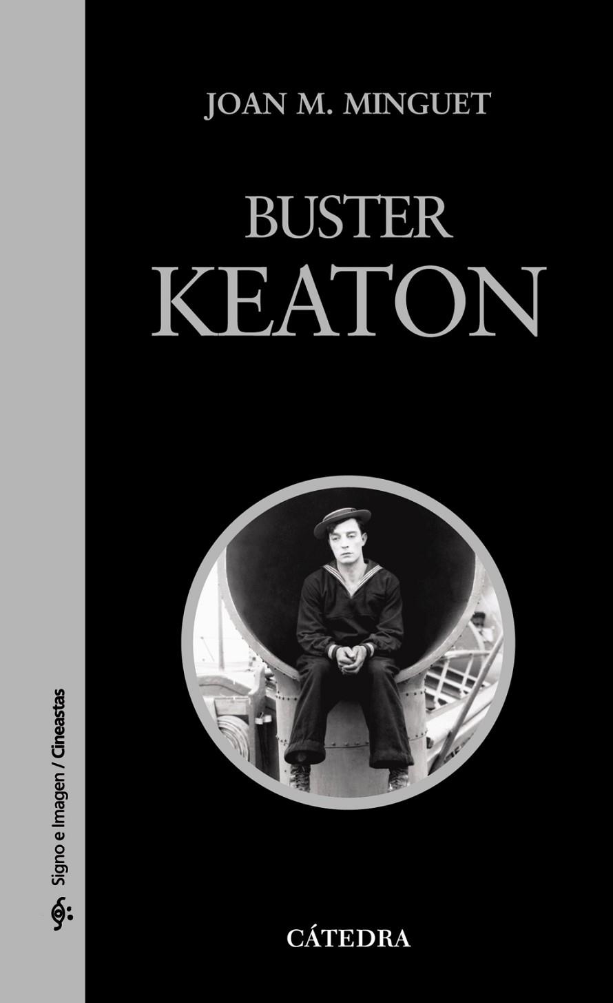 BUSTER KEATON | 9788437624617 | MINGUET, JOAN M. | Librería Castillón - Comprar libros online Aragón, Barbastro