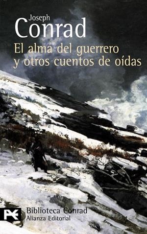 ALMA DEL GUERRERO Y OTROS CUENTOS DE OIDAS, EL - LB | 9788420662459 | CONRAD, JOSEPH | Librería Castillón - Comprar libros online Aragón, Barbastro