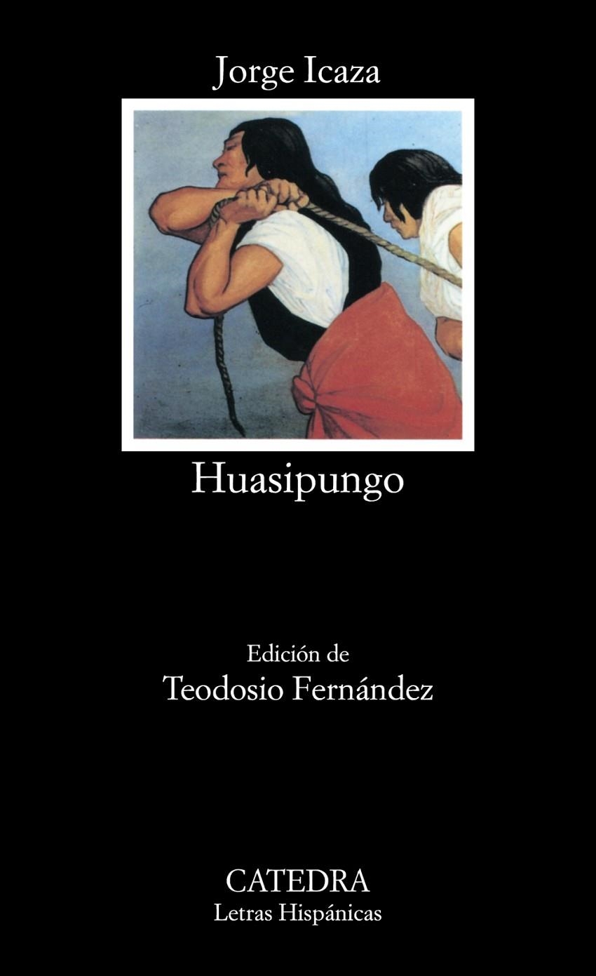 HUASIPUNGO (LH) | 9788437612515 | ICAZA, JORGE | Librería Castillón - Comprar libros online Aragón, Barbastro