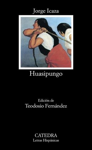 HUASIPUNGO (LH) | 9788437612515 | ICAZA, JORGE | Librería Castillón - Comprar libros online Aragón, Barbastro