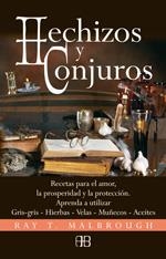 HECHIZOS Y CONJUROS | 9788496111639 | MALBROUGH, RAY T. | Librería Castillón - Comprar libros online Aragón, Barbastro