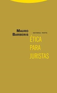 ETICA PARA JURISTAS | 9788481649741 | BARBERIS, MAURO | Librería Castillón - Comprar libros online Aragón, Barbastro