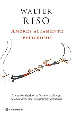 AMORES ALTAMENTE PELIGROSOS | 9788408063780 | RISO, WALTER | Librería Castillón - Comprar libros online Aragón, Barbastro