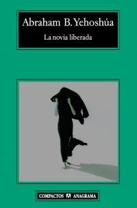 NOVIA LIBERADA, LA - COMPACTOS | 9788433973221 | YEHOSHUSA, ABRAHAM | Librería Castillón - Comprar libros online Aragón, Barbastro