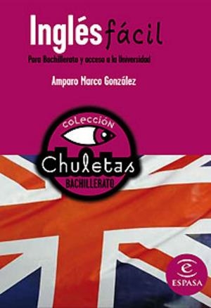 INGLÉS FÁCIL BACHILLERATO - CHULETAS | 9788467027945 | Amparo Marco González | Librería Castillón - Comprar libros online Aragón, Barbastro