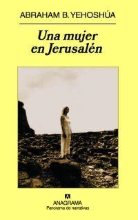 UNA MUJER EN JERUSALEN | 9788433974822 | YEHOSHUA, ABRAHAM | Librería Castillón - Comprar libros online Aragón, Barbastro