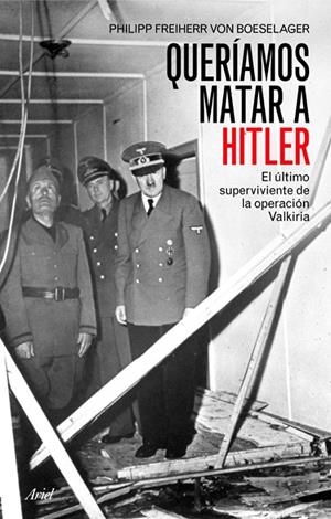 QUERÍAMOS MATAR A HITLER | 9788434452534 | VON BOESELAGER, PHILIPP FREIHERR | Librería Castillón - Comprar libros online Aragón, Barbastro