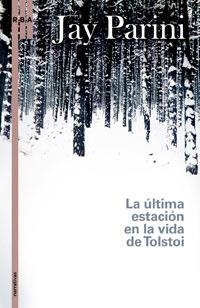 ULTIMA ESTACION, LA : ULTIMO AÑO VIDA TOLSTOI | 9788498671759 | PARINI, JAY | Librería Castillón - Comprar libros online Aragón, Barbastro
