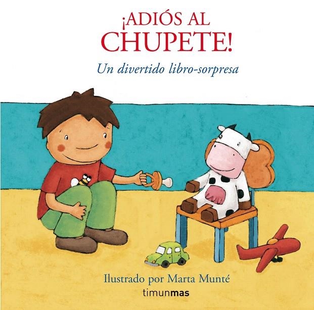 ADIÓS AL CHUPETE : UN DIVERTIDO LIBRO SORPRESA | 9788408076025 | MUNTE VIDAL, MARTA | Librería Castillón - Comprar libros online Aragón, Barbastro