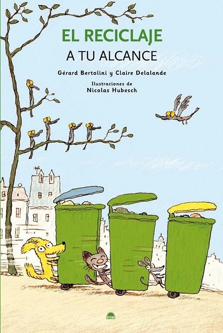 RECICLAJE A TU ALCANCE, EL | 9788497543316 | BERTOLINI, GERARD; DELALANDE, CLAIRE | Librería Castillón - Comprar libros online Aragón, Barbastro