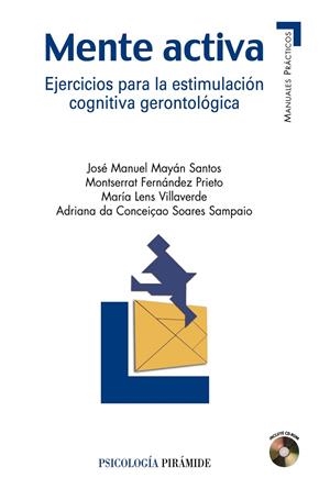 MENTE ACTIVA : EJERCICIOS DE ESTIMULACION COGNITIVA GERONT. | 9788436821642 | MAYAN SANTOS, JOSE MANUEL | Librería Castillón - Comprar libros online Aragón, Barbastro