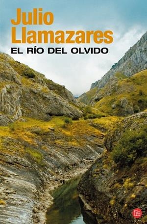 RIO DEL OLVIDO, EL - PDL | 9788466320207 | LLAMAZARES, JULIO | Librería Castillón - Comprar libros online Aragón, Barbastro