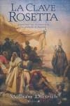 CLAVE ROSETTA, LA | 9788466637695 | DIETRICH, WILLIAM | Librería Castillón - Comprar libros online Aragón, Barbastro