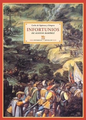 INFORTUNIOS DE ALONSO RAMIREZ | 9788496956179 | DE SIGUENZA Y GONGORA, CARLOS | Librería Castillón - Comprar libros online Aragón, Barbastro