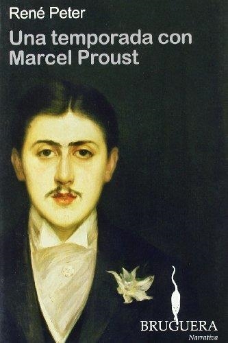 UNA TEMPORADA CON MARCEL PROUST | 9788402420602 | PETER, RENE | Librería Castillón - Comprar libros online Aragón, Barbastro